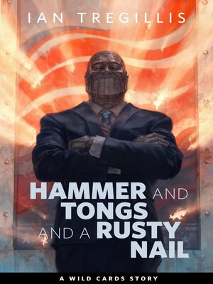 cover image of Hammer and Tongs and a Rusty Nail: a Tor.com Original